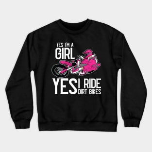 Yes I am A Girl Yes i Ride a Dirt Bike Rider Pink Motocross Crewneck Sweatshirt